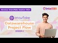 Advance Snowflake Session 1-  Datawarehouse Project Flow