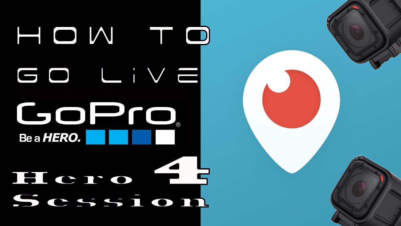 Gopro Hero 4 Session Periscope Tutorial Go Live Youtube