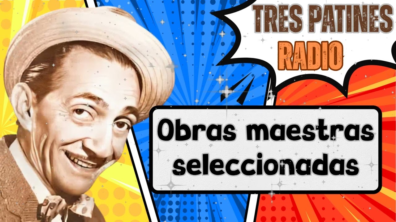 Obras maestras seleccionadas - TRES PATINES RADIO