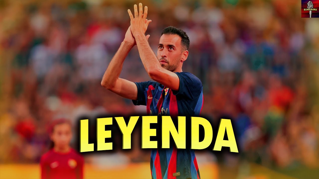 GRACIAS por TODO, BUSQUETS El JUGADOR que CAMBIÓ la VISIÓN de su