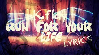 K.Flay - Run for your life [LYRICS] Resimi