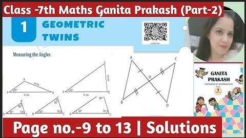 Class -7 Maths | Ganita Prakash  Part -2 | Chapter -1 Geometry Twins | Page No -9 to 13 | Solutions