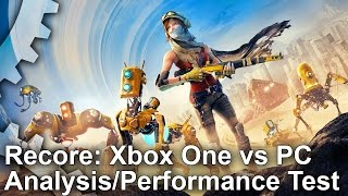 Recore Xbox One vs PC Tech Analysis/Frame-Rate Test Wealth