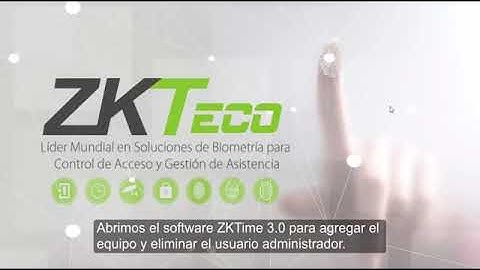 Video Tutorial ZKTime Net 3 0 Agregar dispositivos y eliminar usuarios administradores