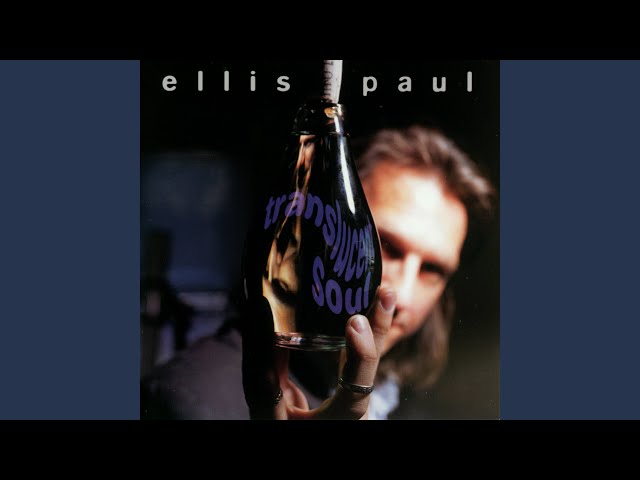 Ellis Paul - Did I Ever Know You?