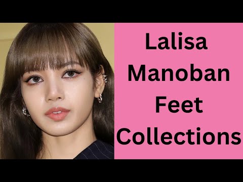 Lalisa Manoban Feet Collections