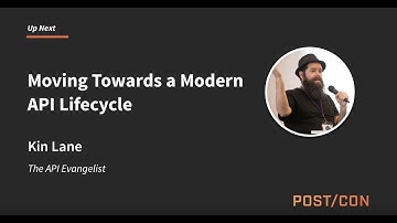 Moving Towards a Modern API Lifecycle : Kin Lane | POST/CON 2018
