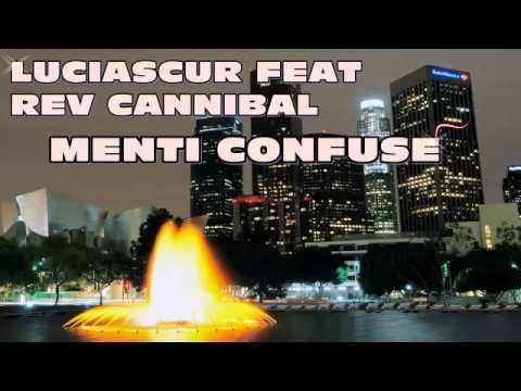 Luciascur feat. Rev Cannibal - Menti Confuse