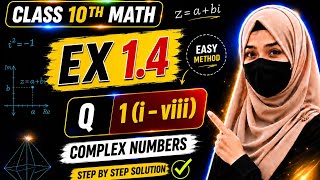 Class 10th Math New Book| Chapter 1Exercise 1.4 | Question 1(i-viii) | Complex Numbers Full Solution