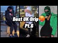 The best uk drips ever pt6