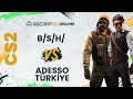 B/S/H/ vs. Adesso Türkiye | GGCORP 25 Online | Counter-Strike 2 | FİNAL