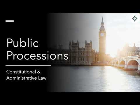 Public Processions | Constitutional & Administrative Law | SQE Prep
