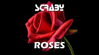 Roses (Prod. Scraby)