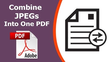 How to Combine JPEGs Into One PDF using Adobe Acrobat Pro DC 2022