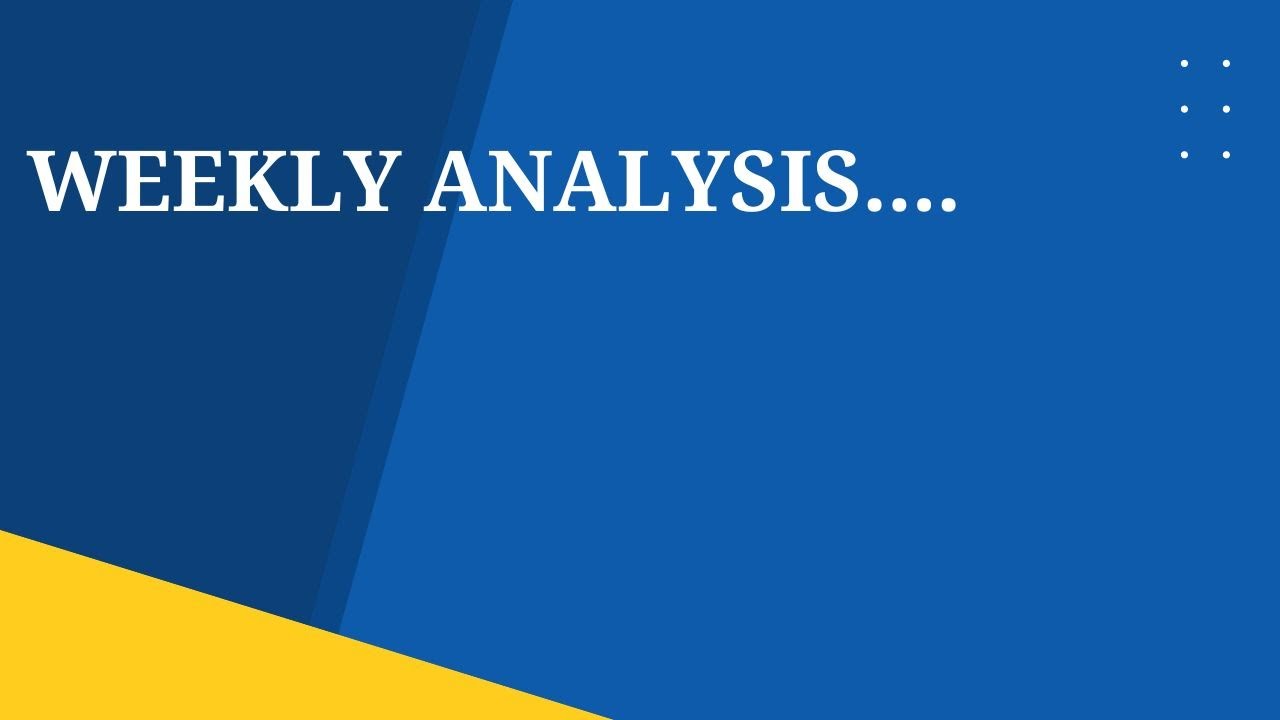 Weekly Analysis August 3rd Week - YouTube