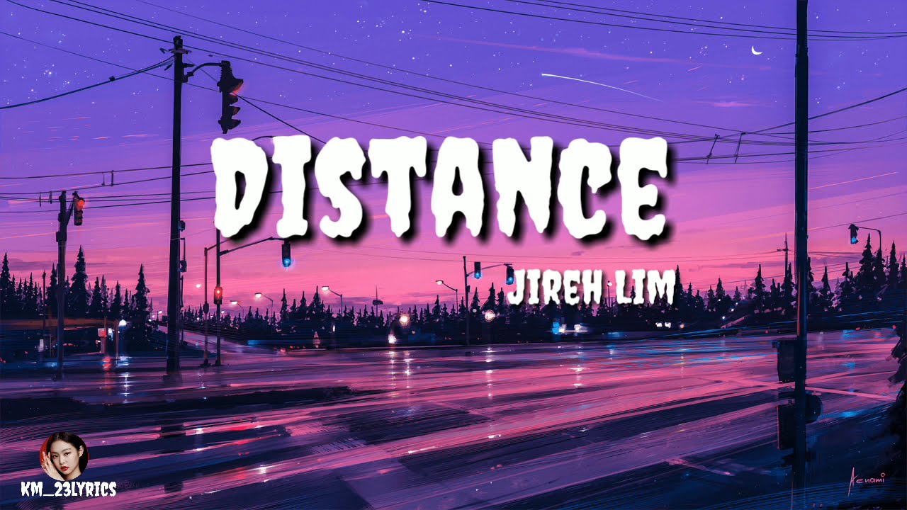 Watch Distance by: Jireh Lim ( lyrics) on YouTube Watch Distance by: Jireh Lim ( lyrics) on YouTube