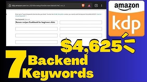How to Fill 7 Backend Keywords in Amazon kdp 2023 have sales 2023