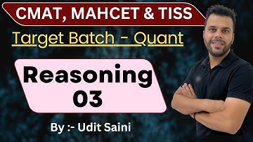 Reasoning Part 03 | CMAT 2023 | MAHCET 2023 | TISS 2023 | Target Batch - Complete Preparation