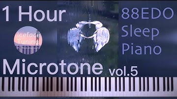 1時間微分音　睡眠用BGM　88平均律　微分音ピアノ H. Wakabayashi 1 Hour Microtone