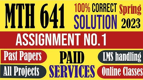 MTH641 Assignment 1 Spring 2023 Solution|MTH 641|Assignment|spring 2023|Solution|metric|open ball|VU