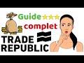  trade republic  guide complet spcial dbutants version 2024