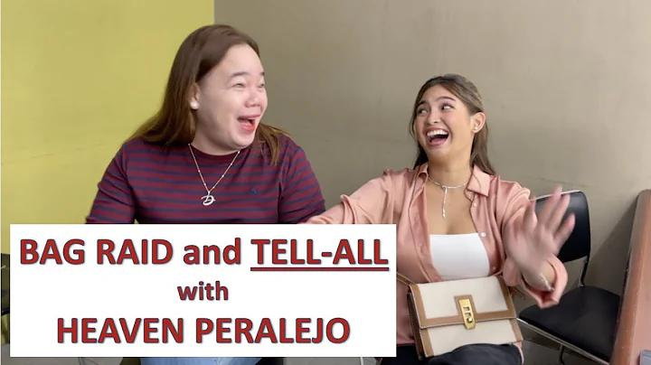 BAG RAID & EXCLUSIVE TELL-ALL with HEAVEN PERALEJO...