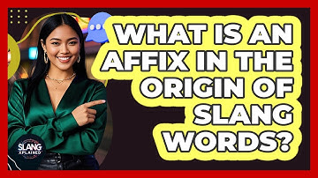 What Is An Affix In The Origin Of Slang Words? - SlangXplained