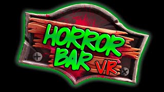 shh🤫 Let’s play Horror Bar VR