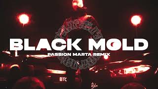 Bones - BlackMold (Passion Marta Remix) Extended