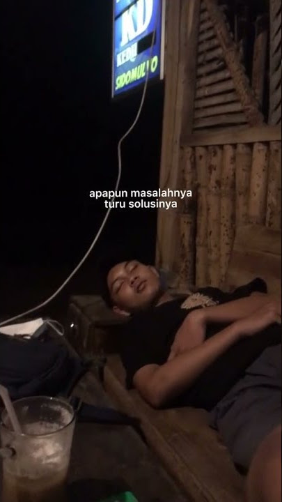 STORY WA || APAPUN MASALAHNYA TURU SOLUSINYA 🤣🤙😊