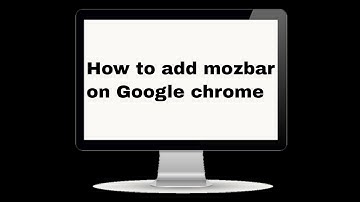 Mozbar add on Google Chrome