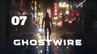 Ghostwire: Tokyo серия 07