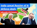 India cancel Russian oil &amp; defence deals | India under USA pressure ? | #MI-17 helicopter #Russia