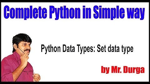 Fundamental Data Types ||  Python Data Types Set data type|| by Durga Sir