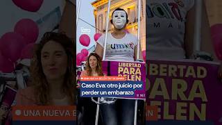 LA OTRA BELÉN | Caso Eva: otro juicio por perder un embarazo