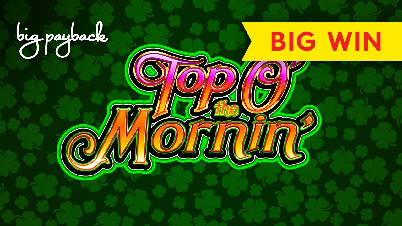 Top O' the Mornin' Slot - BIG WIN BONUS!