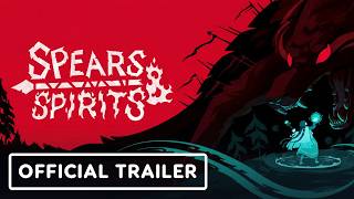 Spears & Spirits - Official Teaser Trailer