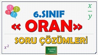 ORAN -SORU ÇÖZÜMLERİ-6.SINIF