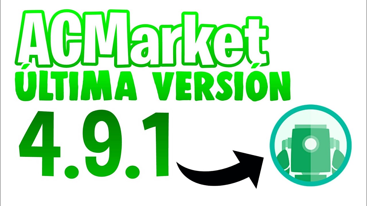 Descarga ACMARKET (Play Store APK) Para Android y IOS, ULTIMA VERSIÓN 4.9.1