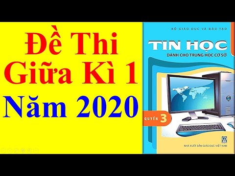 Video Tin học Lớp 8 - Đề Thi Giữa Học Kì 1 Năm 2020 - youtube