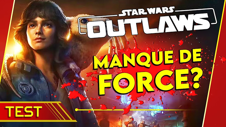 Star Wars OUTLAWS: la FORCE est-elle avec LUI?
