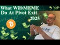 What Will MEME Coins Do At Pivot Exit 2025