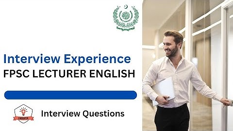 FPSC Lecturer English Interview Experience || Interview Questions Lecturer in English #FPSC