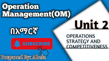 Operation Management Unit 2/Operations strategy and Competitiveness #OM #abela
