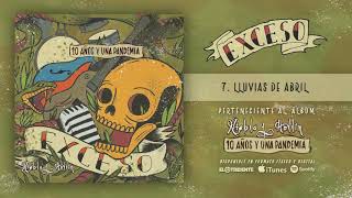 Video thumbnail of "EXCESO "Lluvias De Abril" (Audiosingle)"