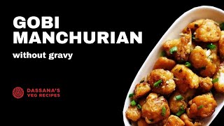 Gobi Manchurian | Tasty Cauliflower Manchurian | Dry Gobi Manchurian Recipe without Gravy