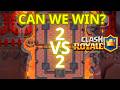 Let’s Play Some 2v2 Battles in Clash Royale! 🔥