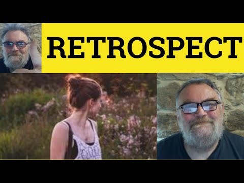 Video: I retrospect vs retrospective?