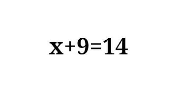 Solution to x+9=14
