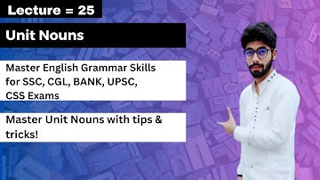 Unit Nouns | English Grammar & Composition | For SSC CGL, BANK, UPSC,CSS
